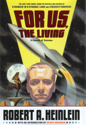 For Us, the Living - Robert A. Heinlein